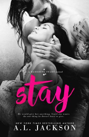 [Bleeding Stars 05] • Stay · A Bleeding Stars Stand-Alone Novel